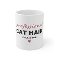 Professional Cat Hair Collector Mug - Funny Cat Mom Coffee Mug