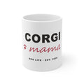 Corgi Mama Mug - Corgi Mom Coffee Mug