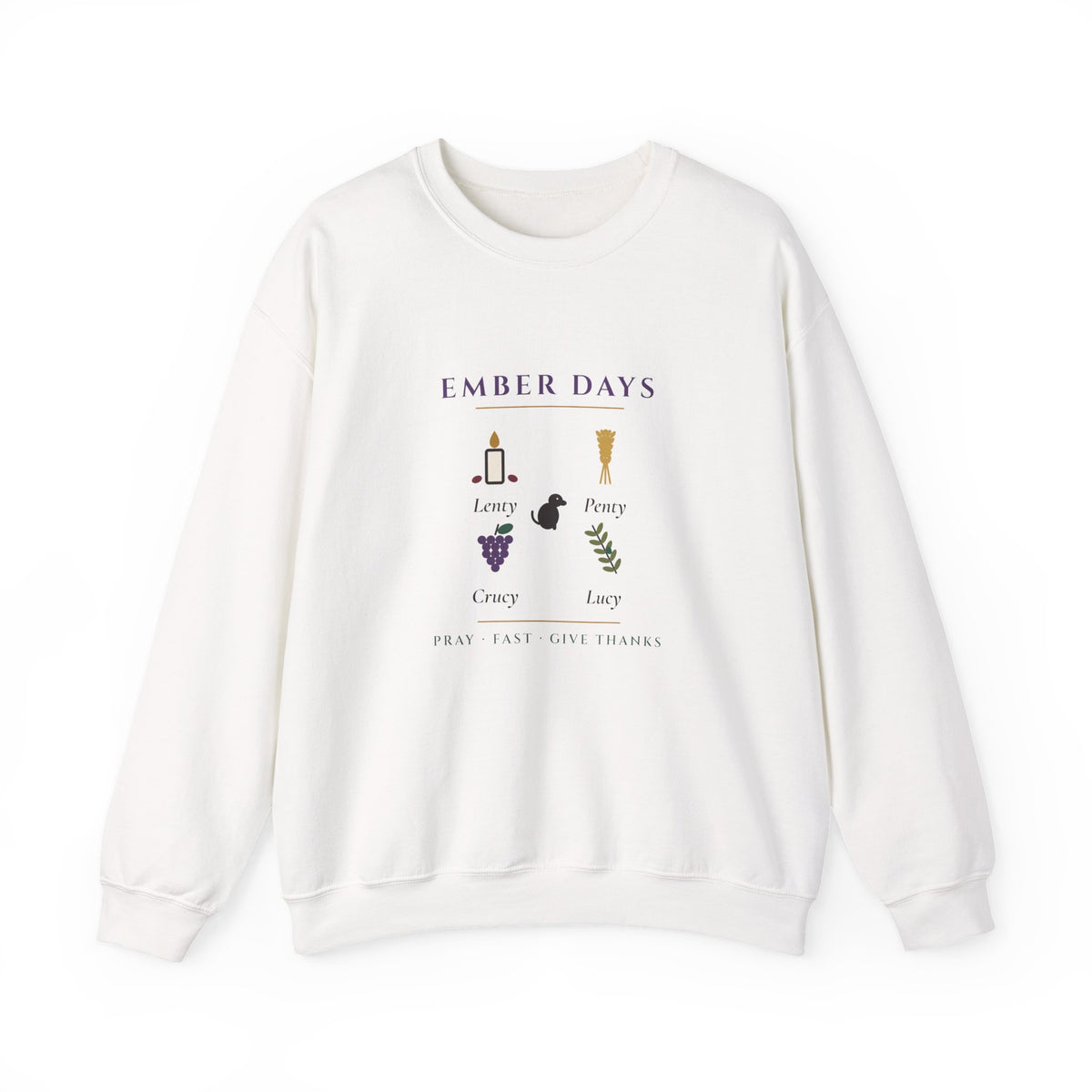 Ember Days: Lenty, Penty, Crucy, Lucy Sweatshirt - Catholic Crewneck