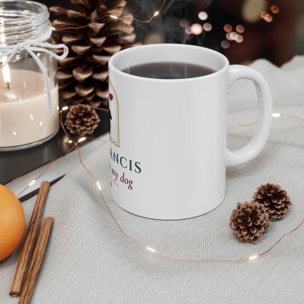 St. Francis Pray for My Dog Mug - Catholic Coffee Mug
