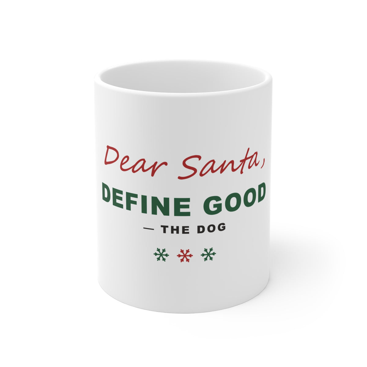 Dear Santa Define Good Mug - Funny Dog Christmas Coffee Mug