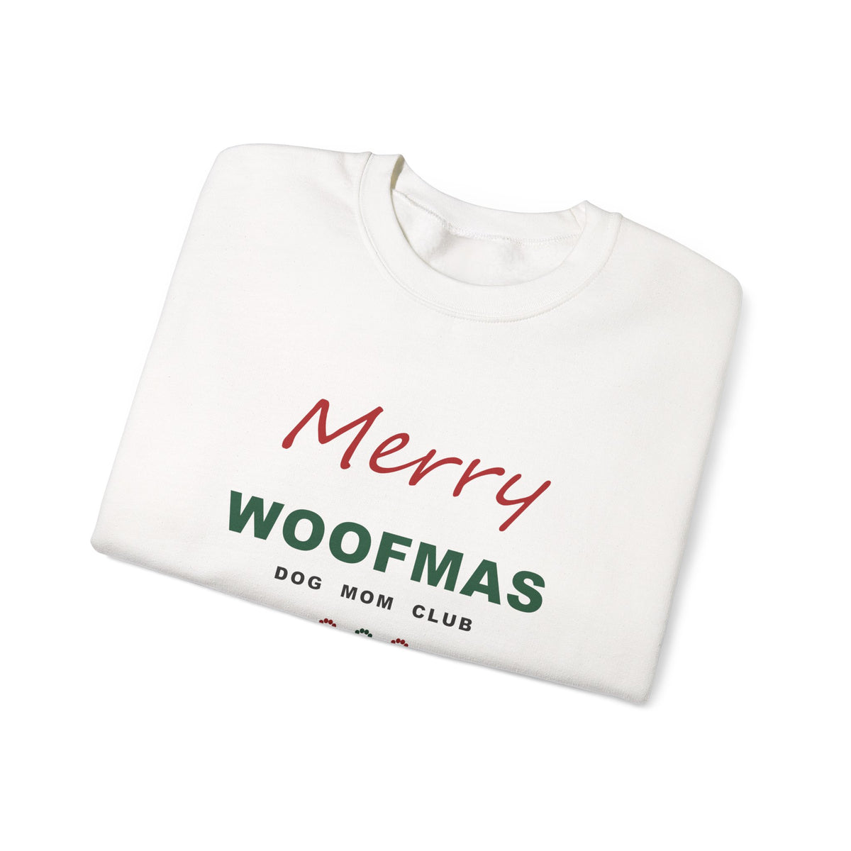 Merry Woofmas Dog Mom Club Sweatshirt - Christmas Dog Mom Crewneck