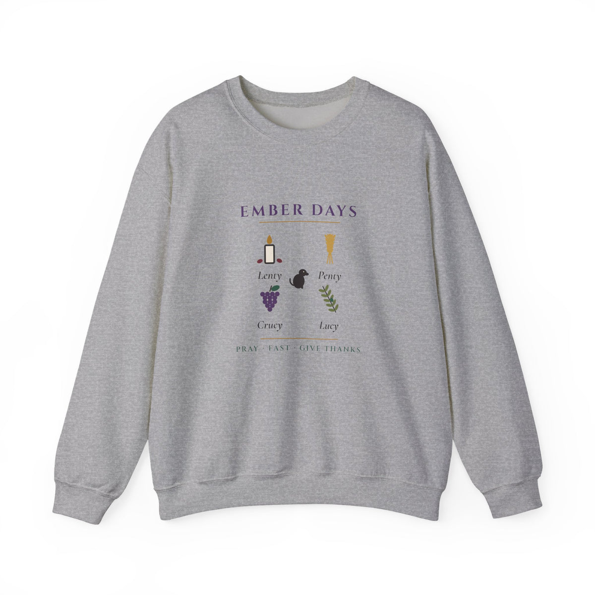 Ember Days: Lenty, Penty, Crucy, Lucy Sweatshirt - Catholic Crewneck