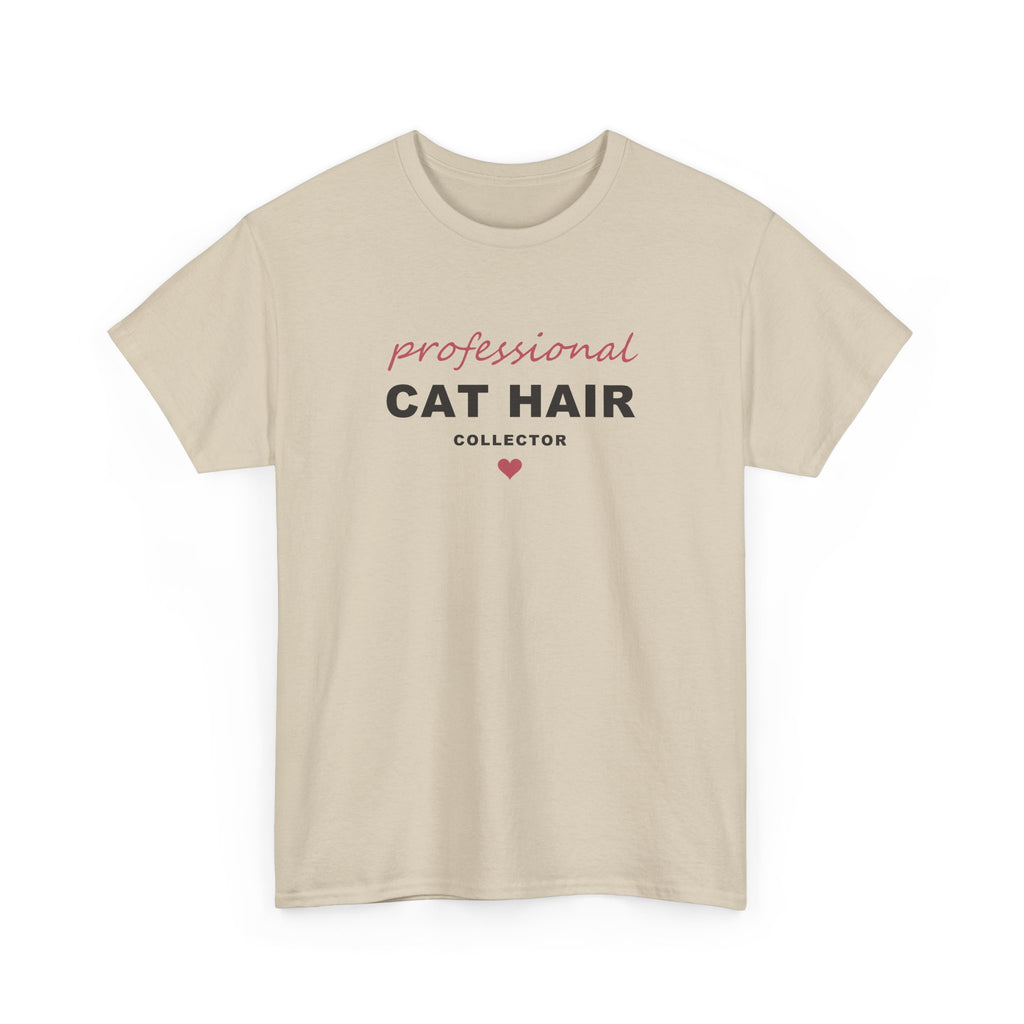 Professional Cat Hair Collector Shirt - Funny Cat Mom T-Shirt