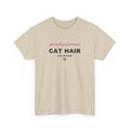 Professional Cat Hair Collector Shirt - Funny Cat Mom T-Shirt