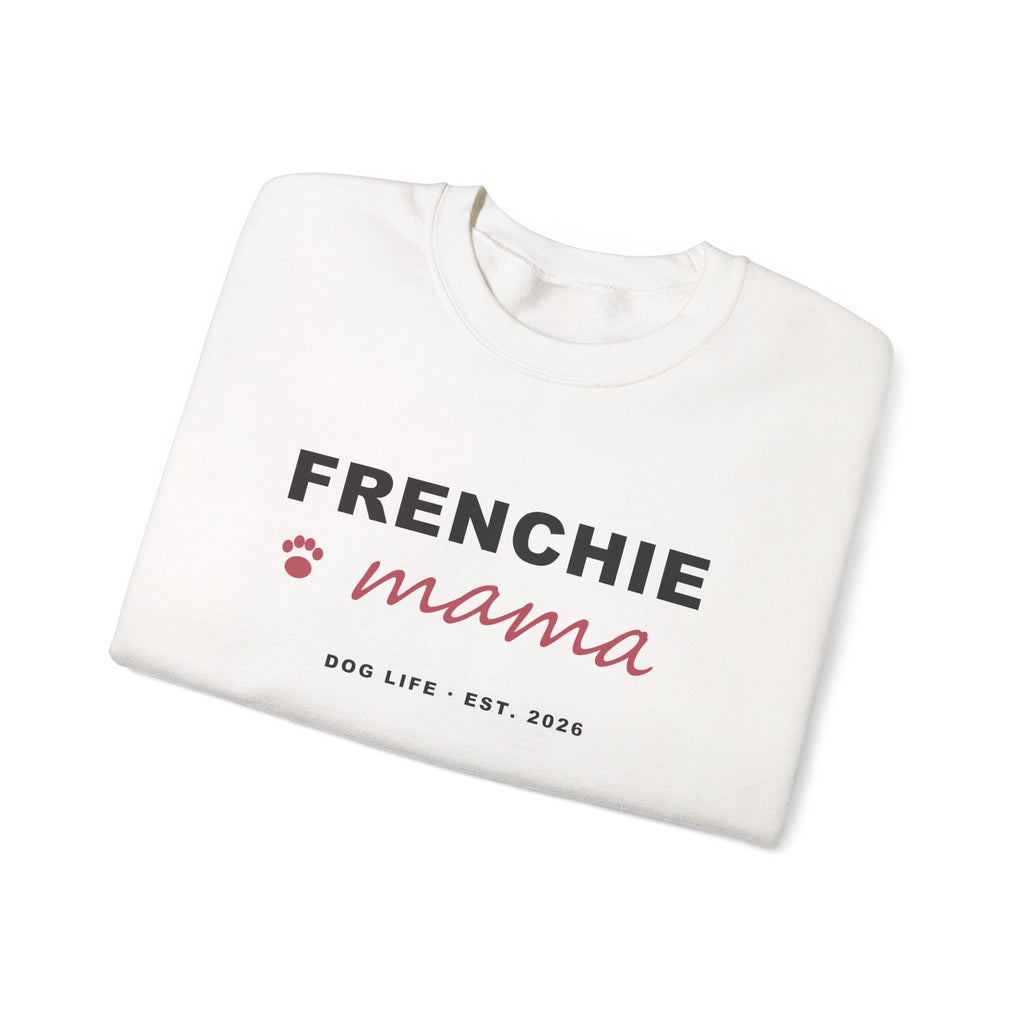 Frenchie Mama Sweatshirt - French Bulldog Mom Crewneck