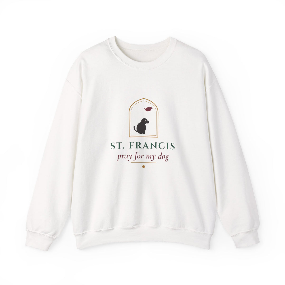 St. Francis Pray for My Dog Sweatshirt - Catholic Crewneck