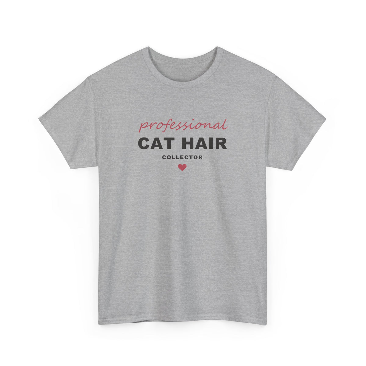 Professional Cat Hair Collector Shirt - Funny Cat Mom T-Shirt