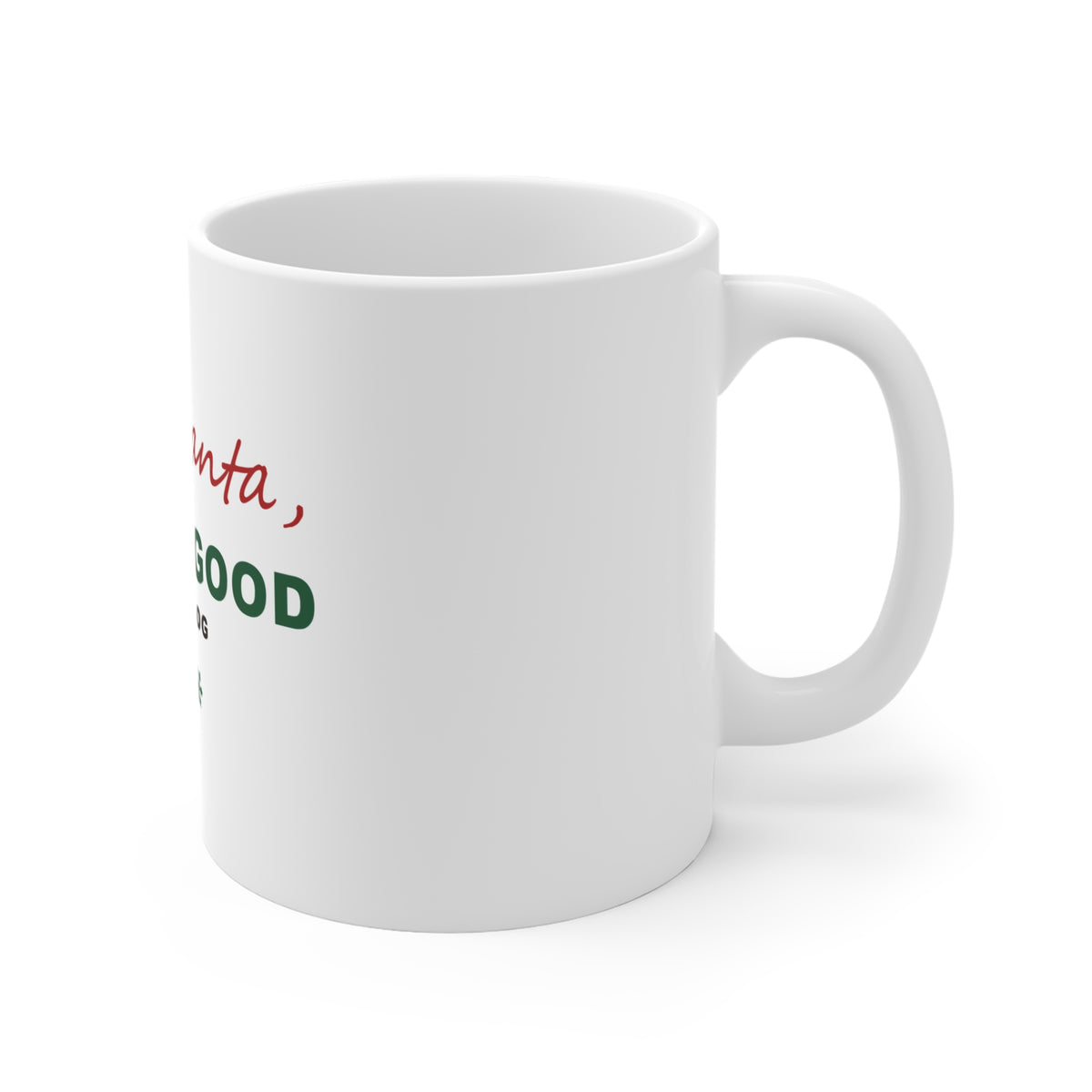 Dear Santa Define Good Mug - Funny Dog Christmas Coffee Mug