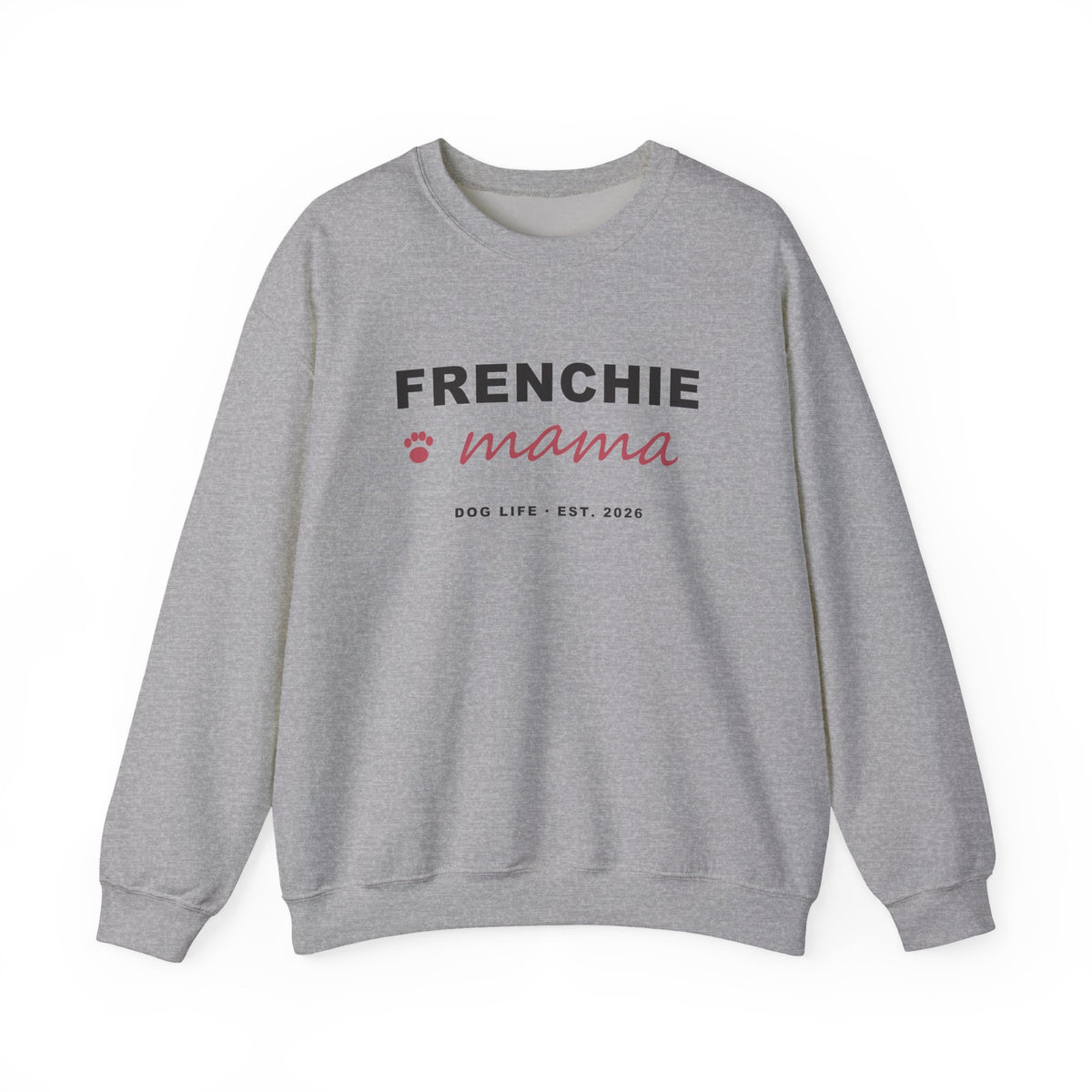 Frenchie Mama Sweatshirt - French Bulldog Mom Crewneck