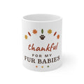 Thankful for My Fur Babies Mug - Thanksgiving Pet Lover Coffee Mug