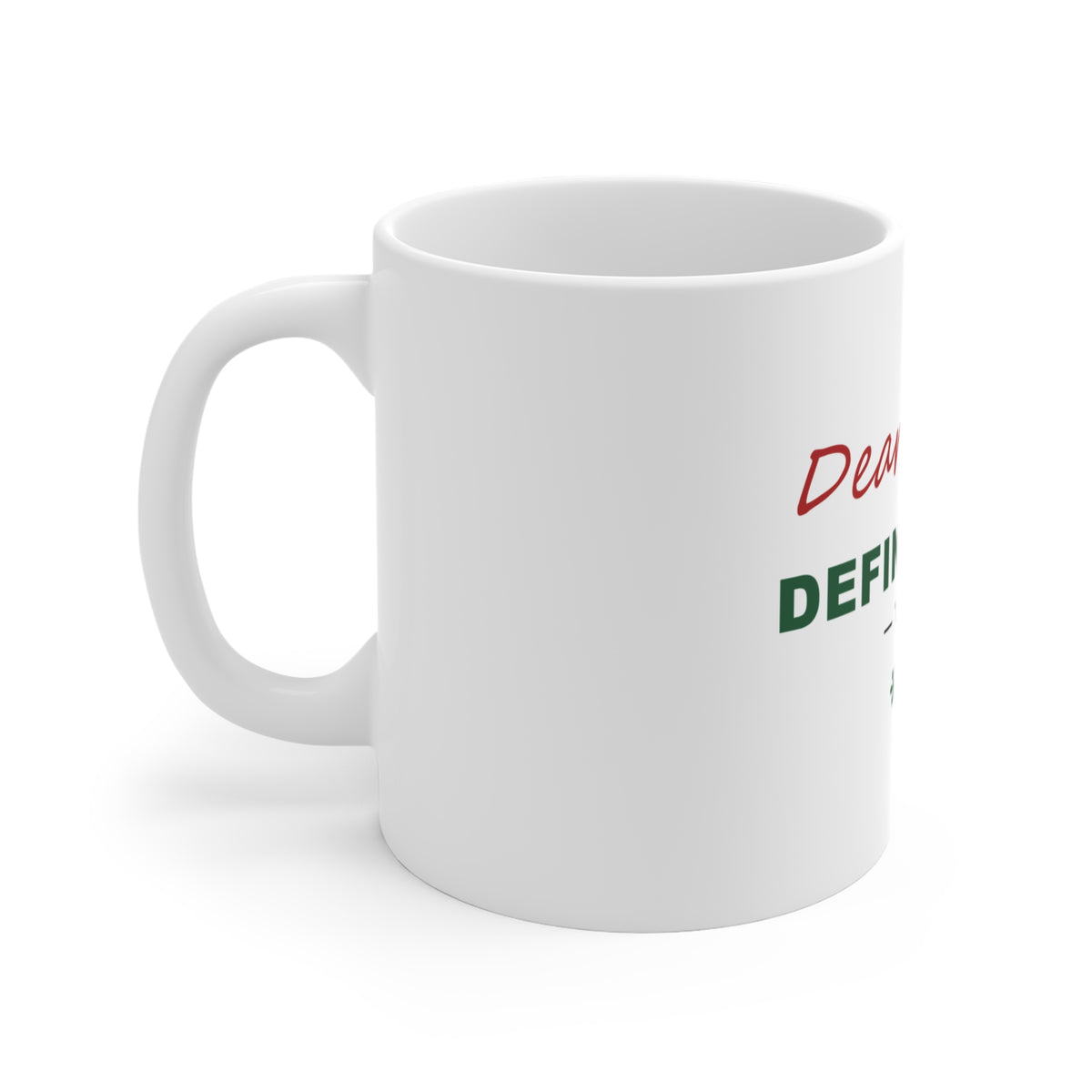 Dear Santa Define Good Mug - Funny Dog Christmas Coffee Mug