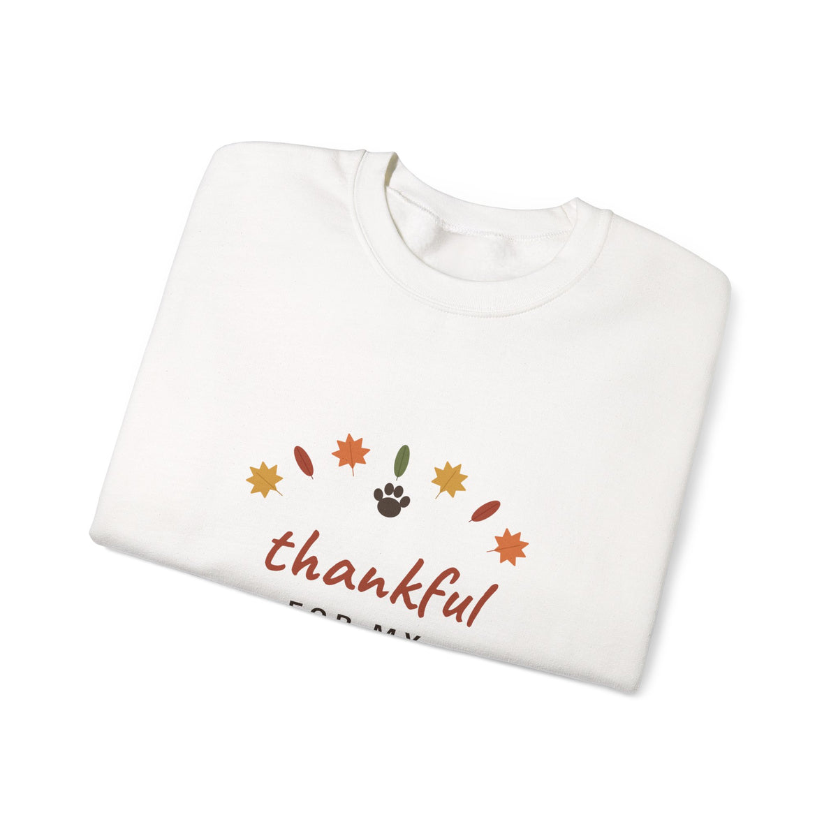 Thankful for My Fur Babies Sweatshirt - Thanksgiving Pet Lover Crewneck
