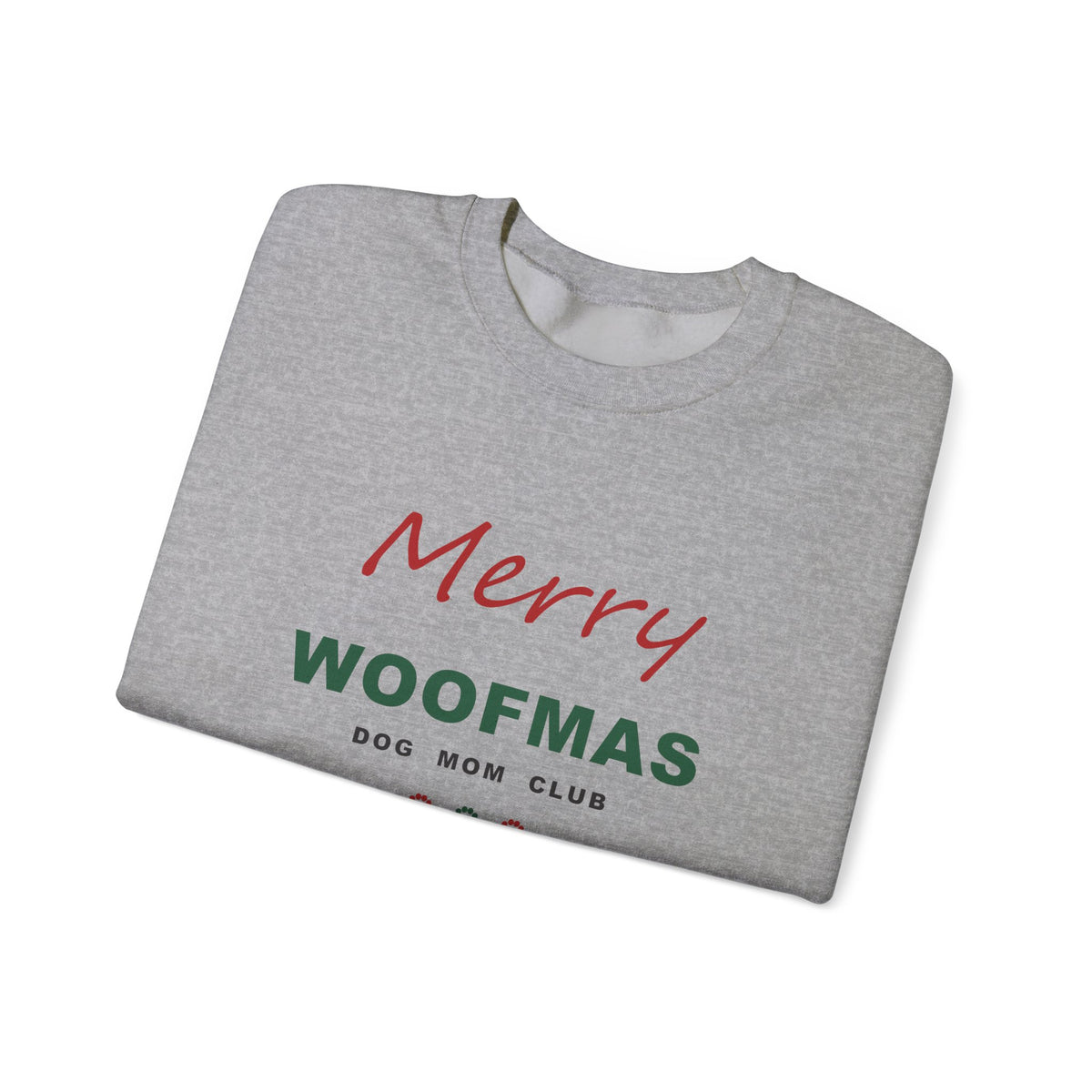 Merry Woofmas Dog Mom Club Sweatshirt - Christmas Dog Mom Crewneck