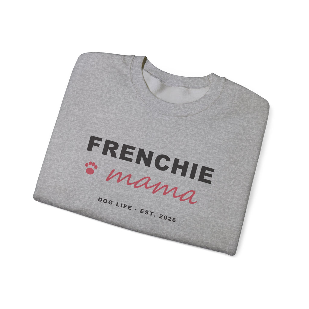 Frenchie Mama Sweatshirt - French Bulldog Mom Crewneck