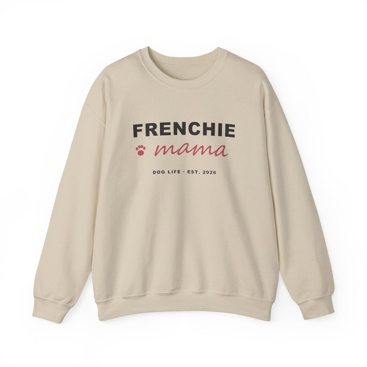 Frenchie Mama Sweatshirt - French Bulldog Mom Crewneck