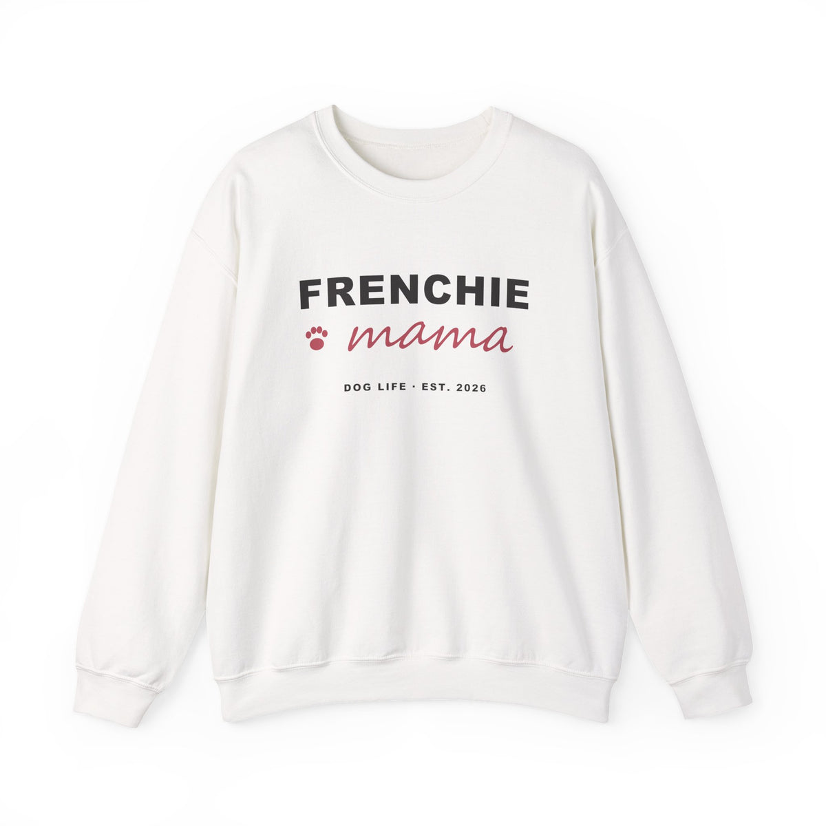 Frenchie Mama Sweatshirt - French Bulldog Mom Crewneck