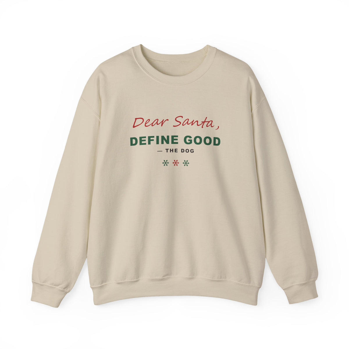 Dear Santa Define Good Sweatshirt - Funny Dog Christmas Crewneck