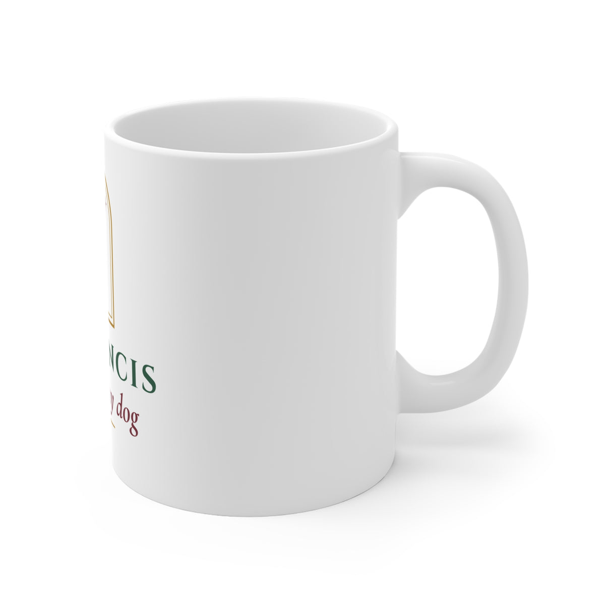 St. Francis Pray for My Dog Mug - Catholic Coffee Mug